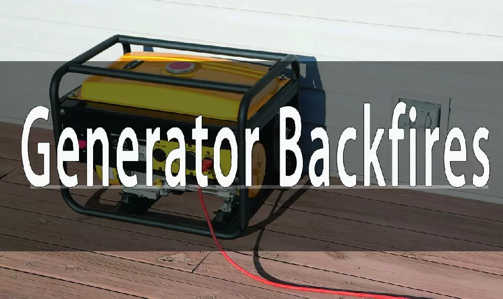 Generator Backfires