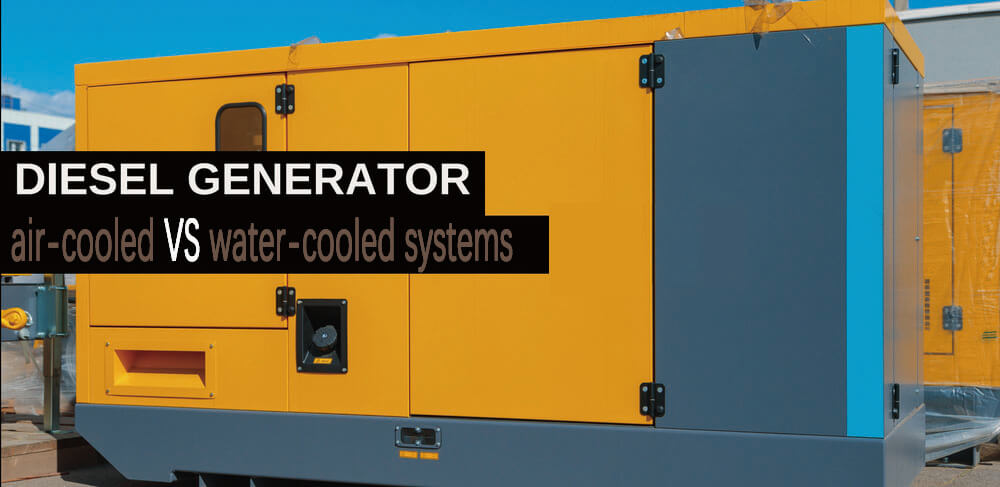 Diesel generator: What's the difference between air and liquid cooling systems?