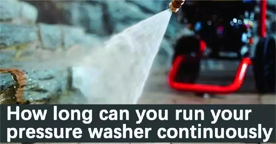 How-long-can-you-run-your-pressure-washer-continuously.jpg