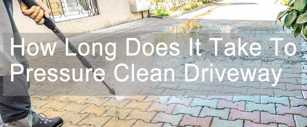 how-long-does-it-take-to-pressure-clean-driveway.jpg