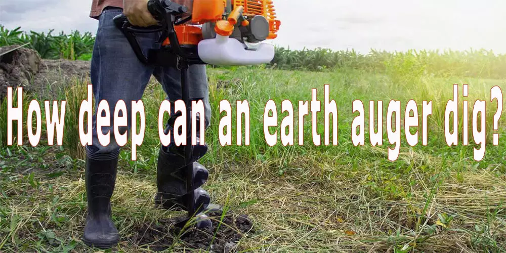 how-deep-can-earth-auger dig.jpg