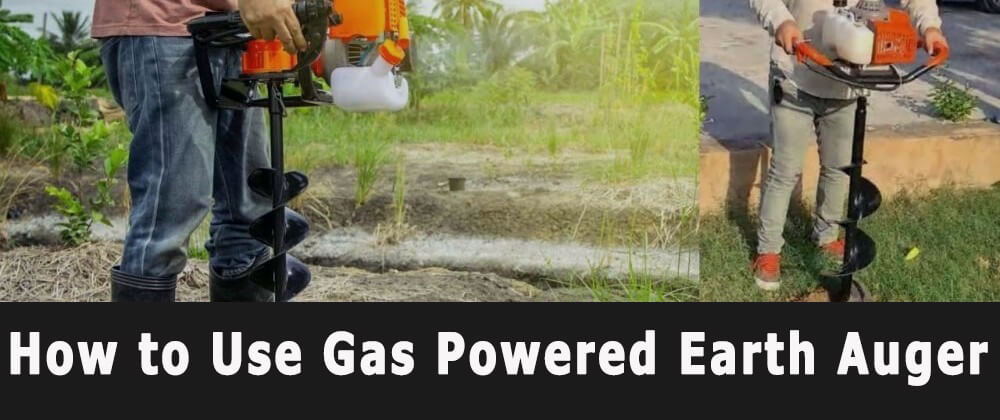 So verwenden Sie einen gasbetriebenen Erdbohrer