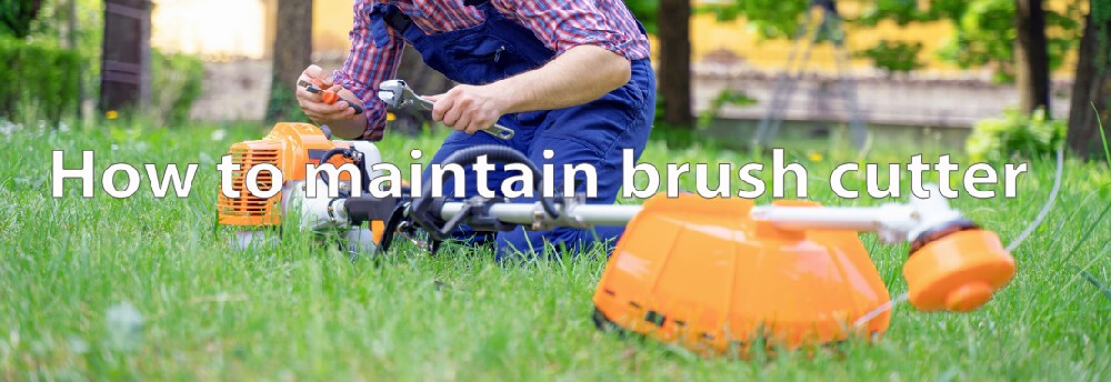 How to Maintain Brush Cutter
