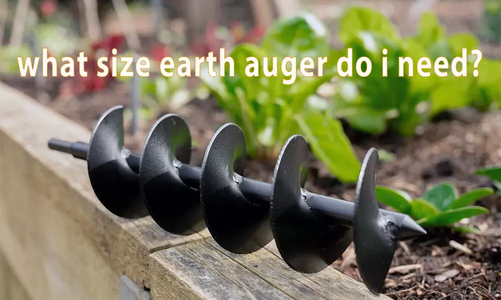 what-size-earth-auger-do-i-need.jpg