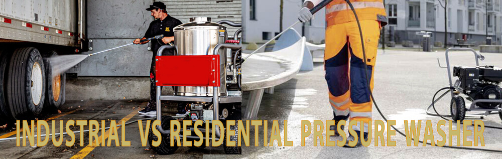 industrial vs residential pressure washer