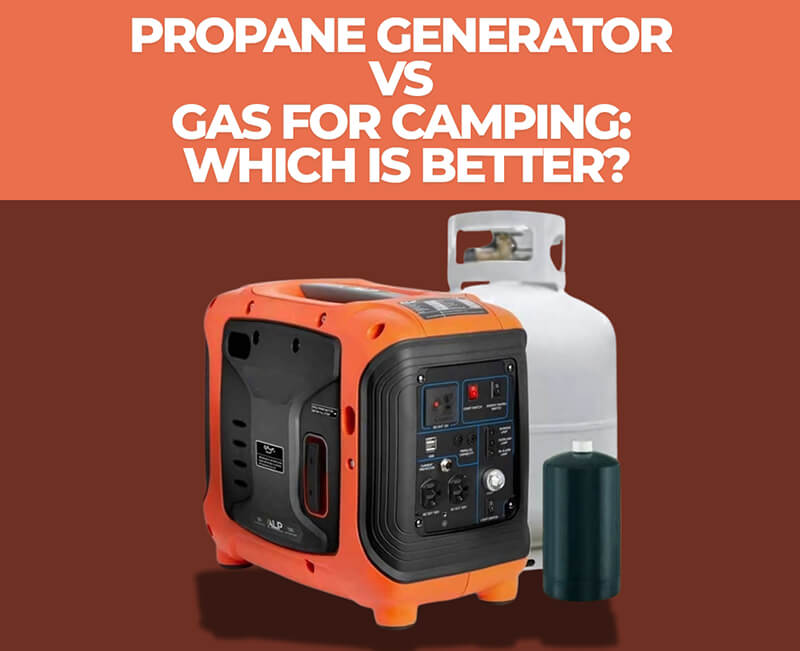 propane generator vs gasoline for camping: which is better