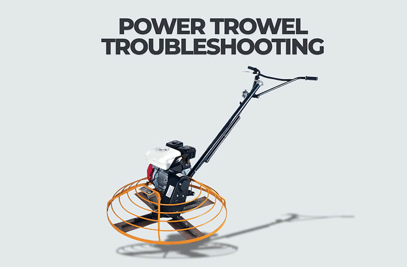 power-trowel-troubleshooting.jpg