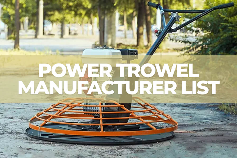 power trowel manufacturer list
