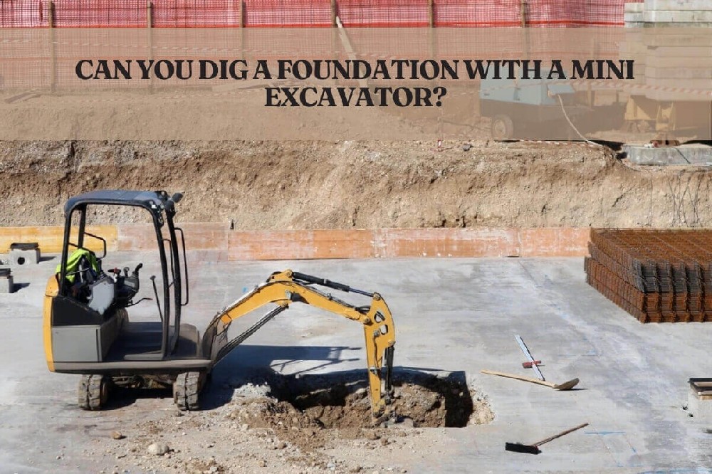 can-you-dig-a-foundation-with-a-mini-excavator.jpg